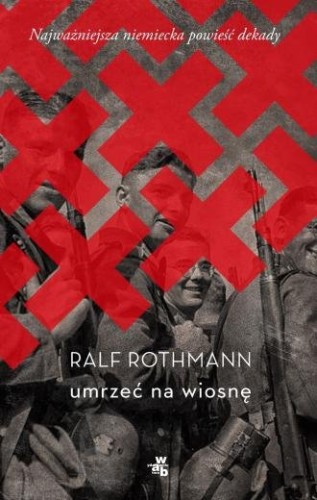 Umrzeć na wiosnę Ralf Rothmann