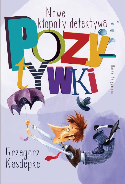 Nowe kłopoty detektywa Pozytywki wyd. 2022