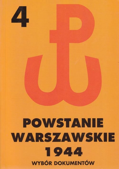 Powstanie Warszawskie 1944 Wybór dokumentów tom 4