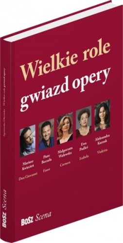 Wielkie role gwiazd opery Agnieszka Okońska