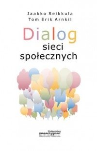 Dialog sieci społecznych Jaakko Seikkula, Arnkil Tom Erik