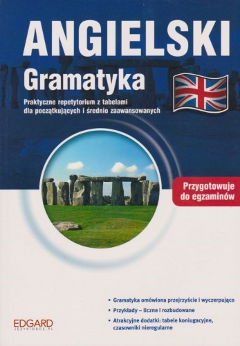 Angielski Gramatyka Praktyczne repetytorium z ćwiczeniami i tabelami dla początkujących i średnio zaawansowanych