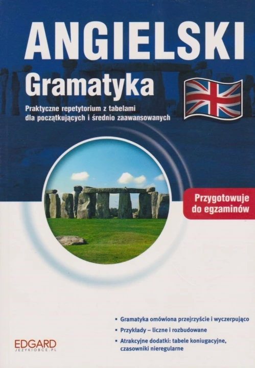 Angielski Gramatyka Praktyczne repetytorium z ćwiczeniami i tabelami dla początkujących i średnio zaawansowanych